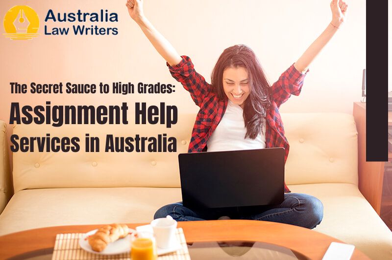 The Secret Sauce to High Grades: Assignment Help Services in Australia