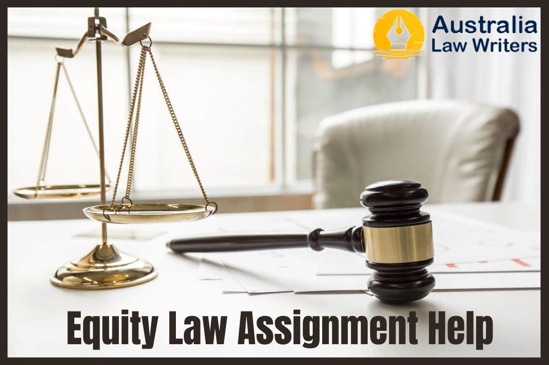 Get excellent grades with the assistance of Equity Law Assignment Help