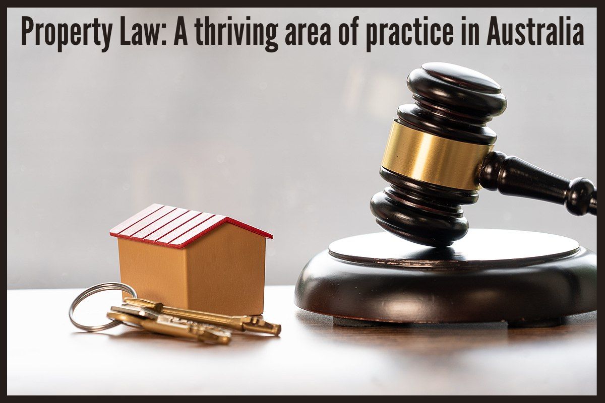 Property Law: A thriving area of practice in Australia