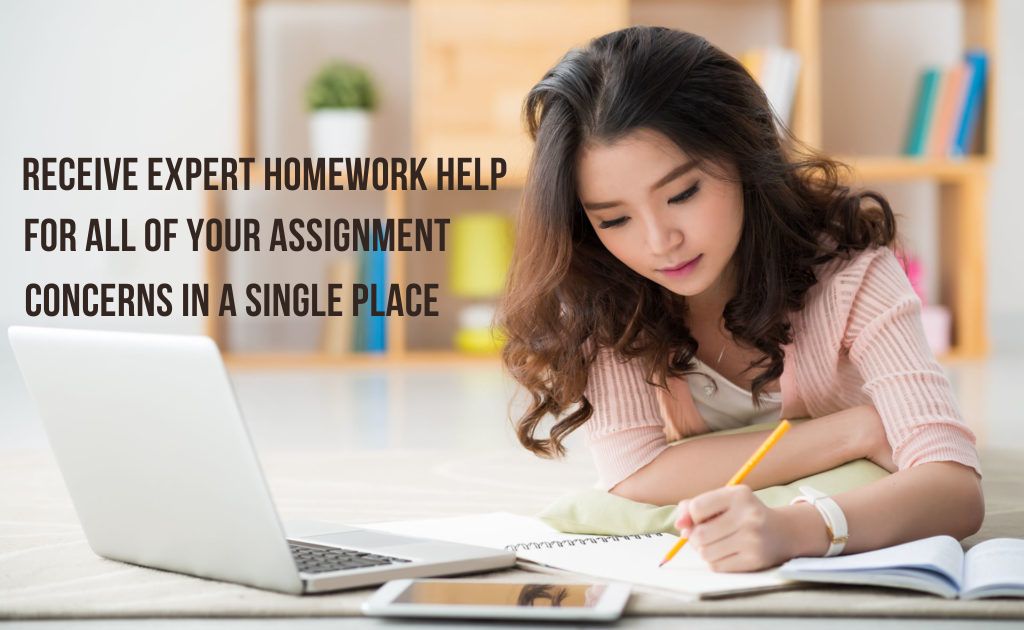 Receive expert homework help for all of your assignment concerns in a single place