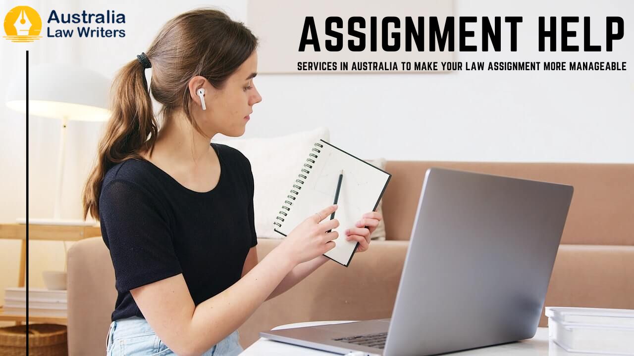 Get assignment services in Australia to make your law assignment more manageable
