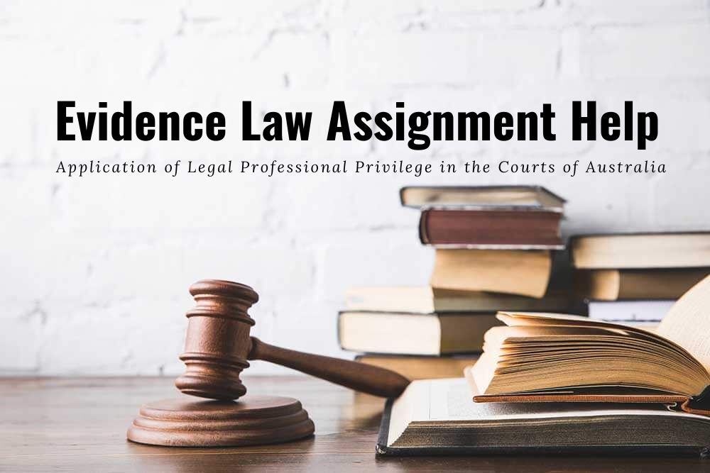 Application of Legal Professional Privilege in the Courts of Australia