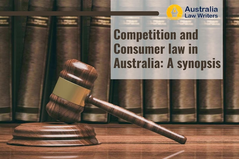 Competition and Consumer law in Australia: A synopsis