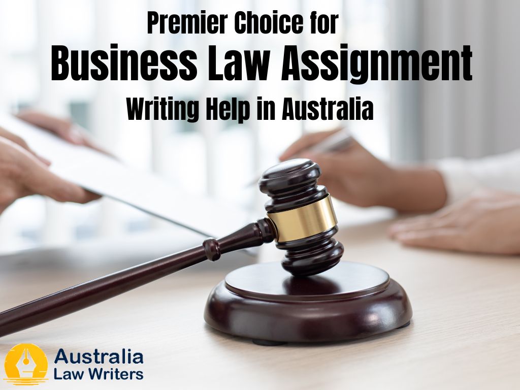 Premier Choice for Business Law Assignment Writing Help in Australia