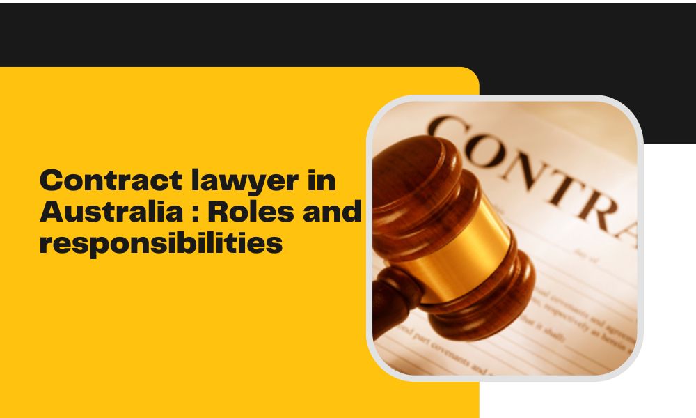 Contract lawyer in Australia: Roles and responsibilities