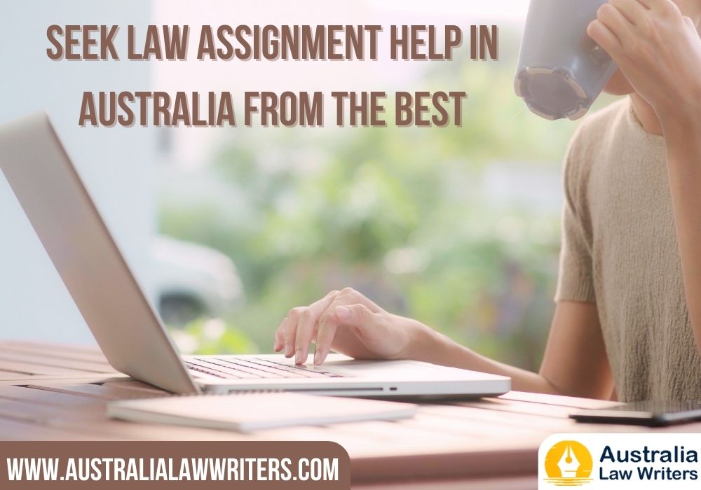 Seek Law Assignment Help in Australia from the best