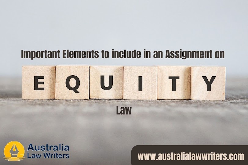 Important Elements to include in an Assignment on Equity Law