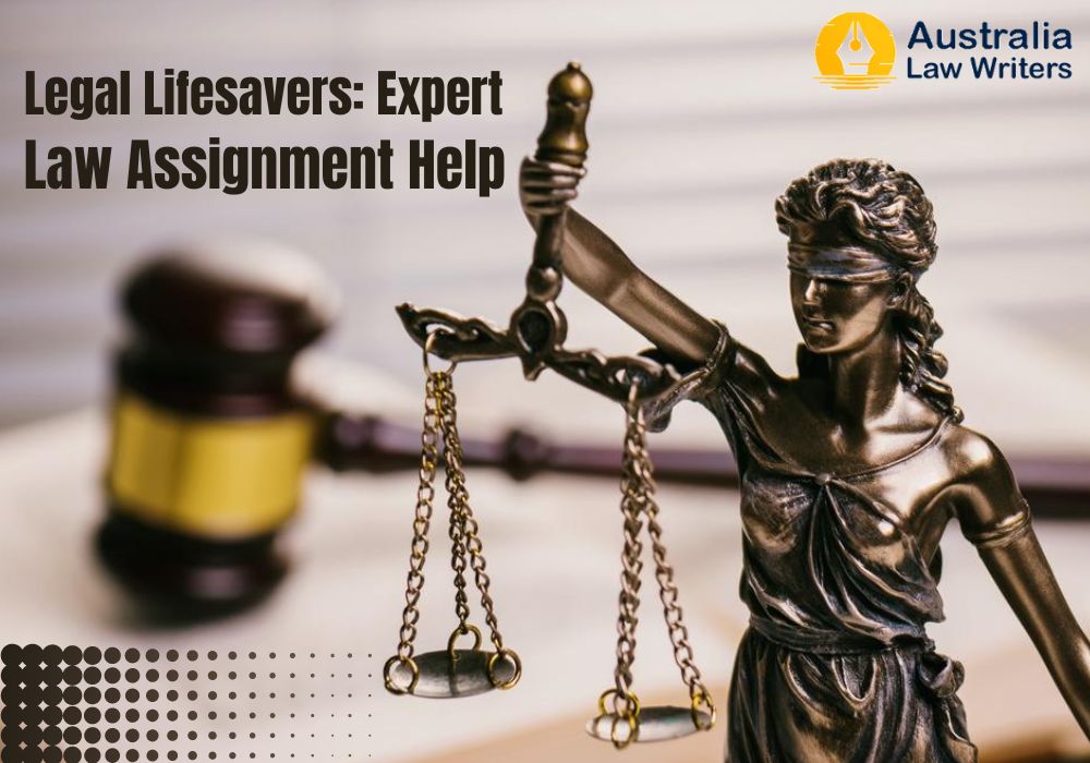 Legal Lifesavers: Expert Law Assignment Help